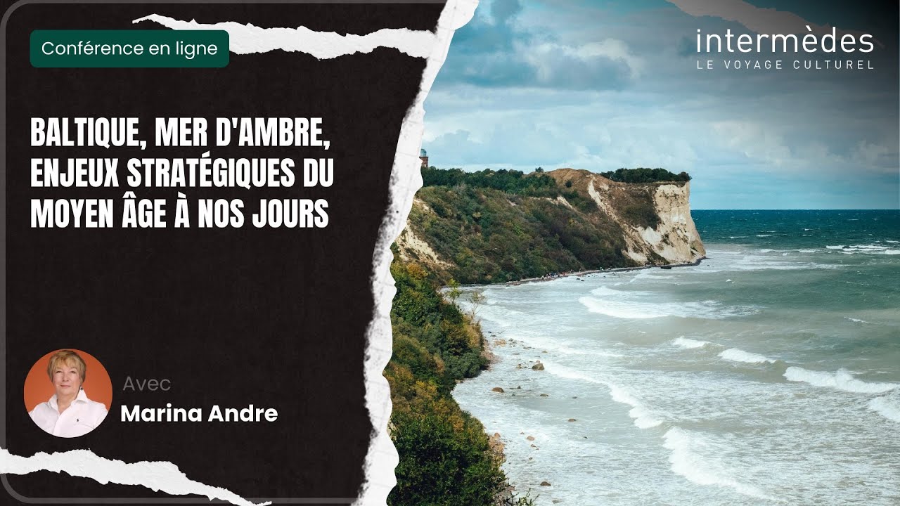 CONFERENCE I Baltique, mer d'Ambre, enjeux stratégiques du Moyen Âge à nos jours