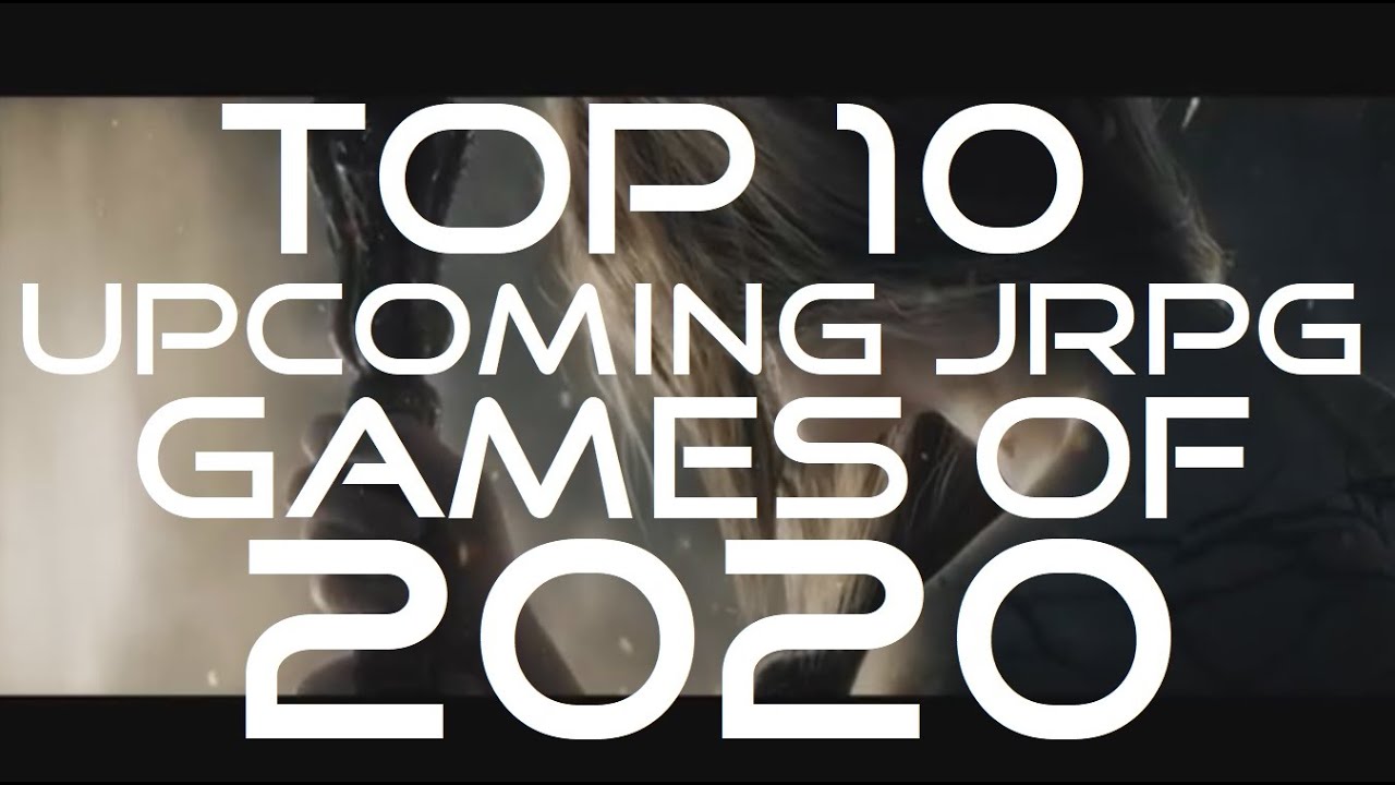 TOP 10 upcoming JRPG Games of 2020! - Trailers
