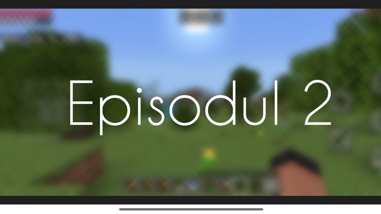 Minecraft: episodul 2 