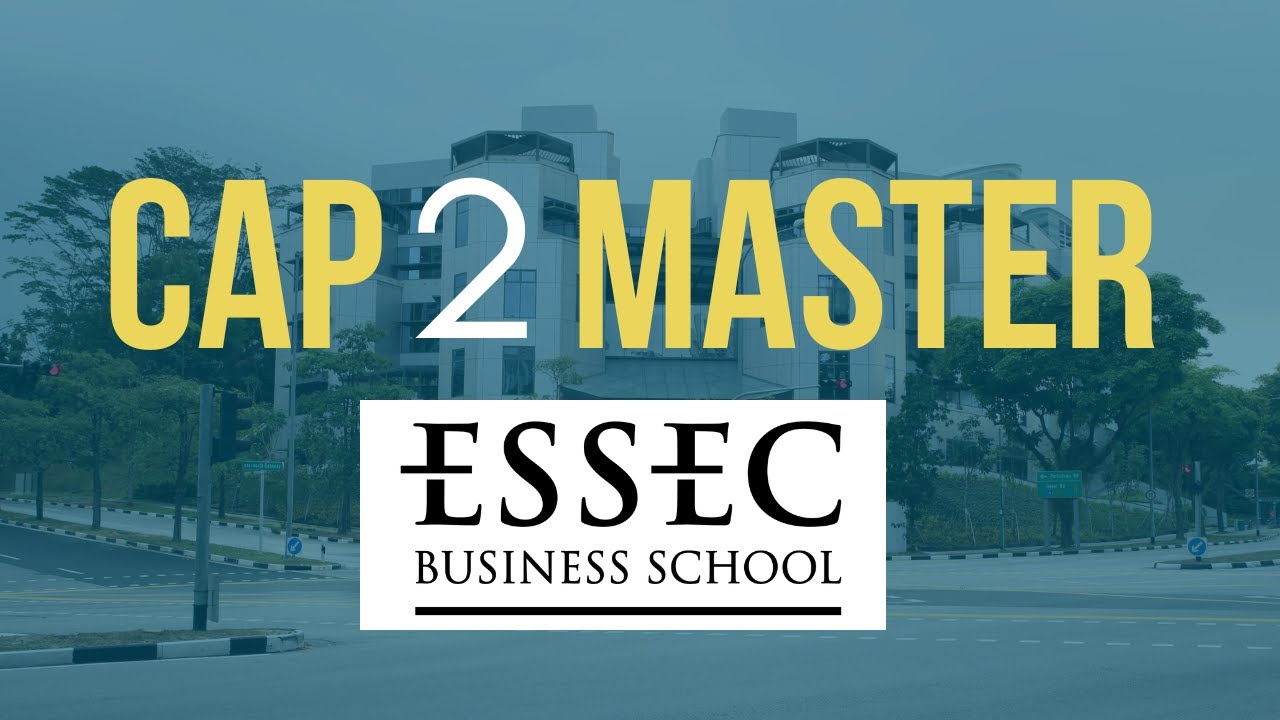 CAP'2MASTER ESSEC - Le parcours de 2 alumni dans la 2ème meilleure école de commerce
