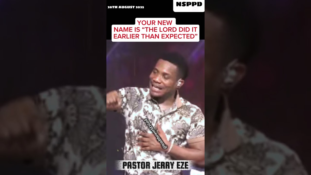 Your New Name is &ldquo;The Lord Did It Earlier Than Expected&ldquo; | Pastor Jerry Eze #nsppd #jerryeze #shorts
