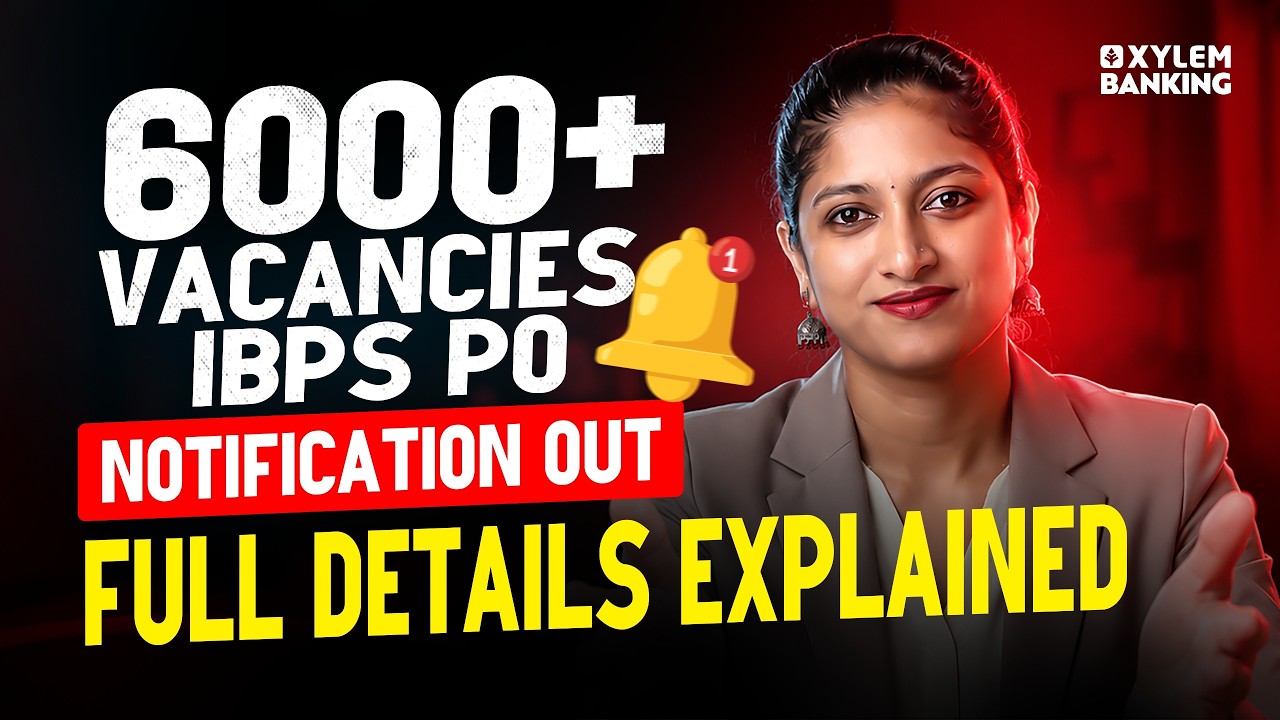 6000+ Vacancies 😳 IBPS PO Notification Out Now! | Xylem Banking