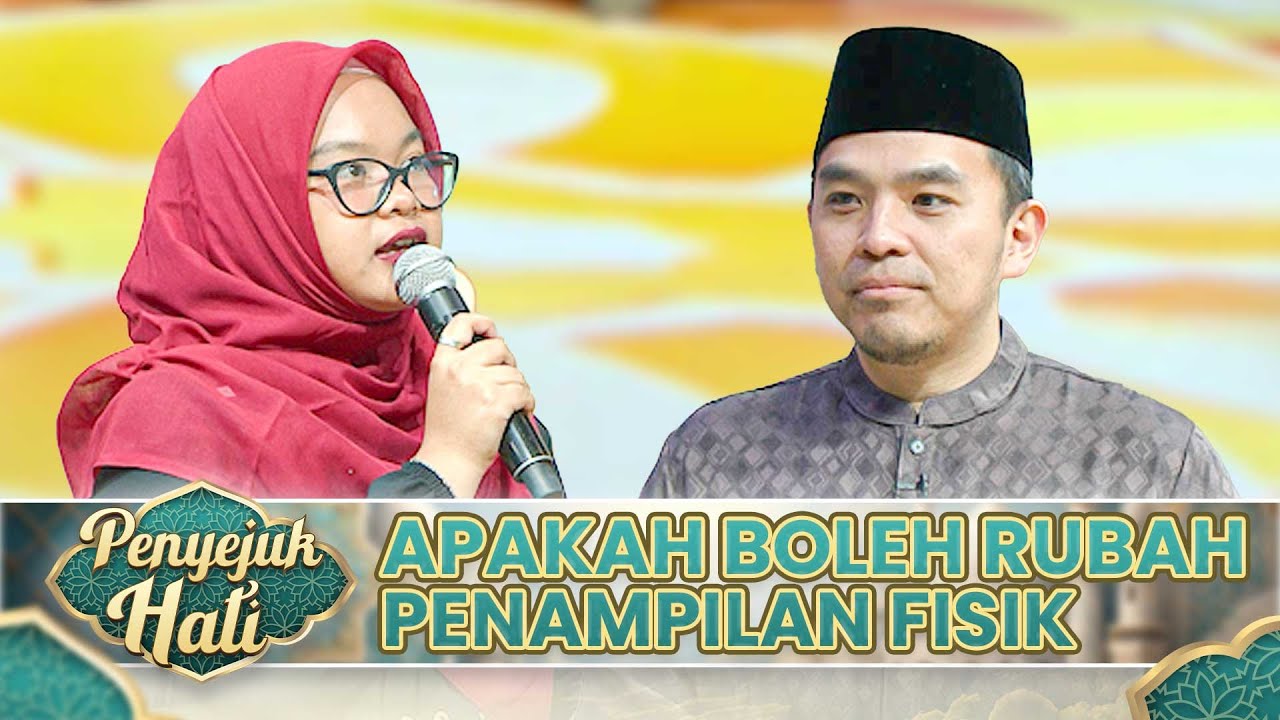 Apakah Boleh Merubah Penampilan Fisik Agar Menarik | PENYEJUK HATI
