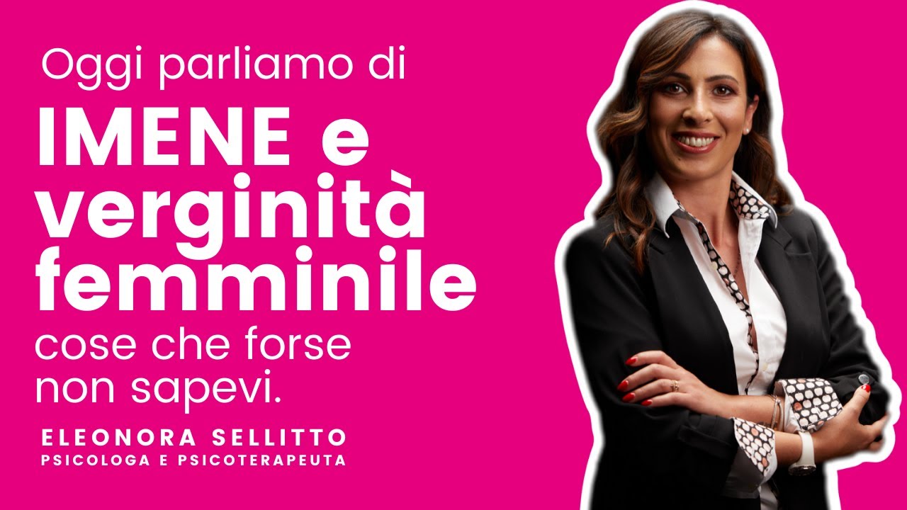 🙅&zwj;♀️ VERGINIT&Agrave; femminile e IMENE -  Tutto quello che non sai 🙅&zwj;♀️