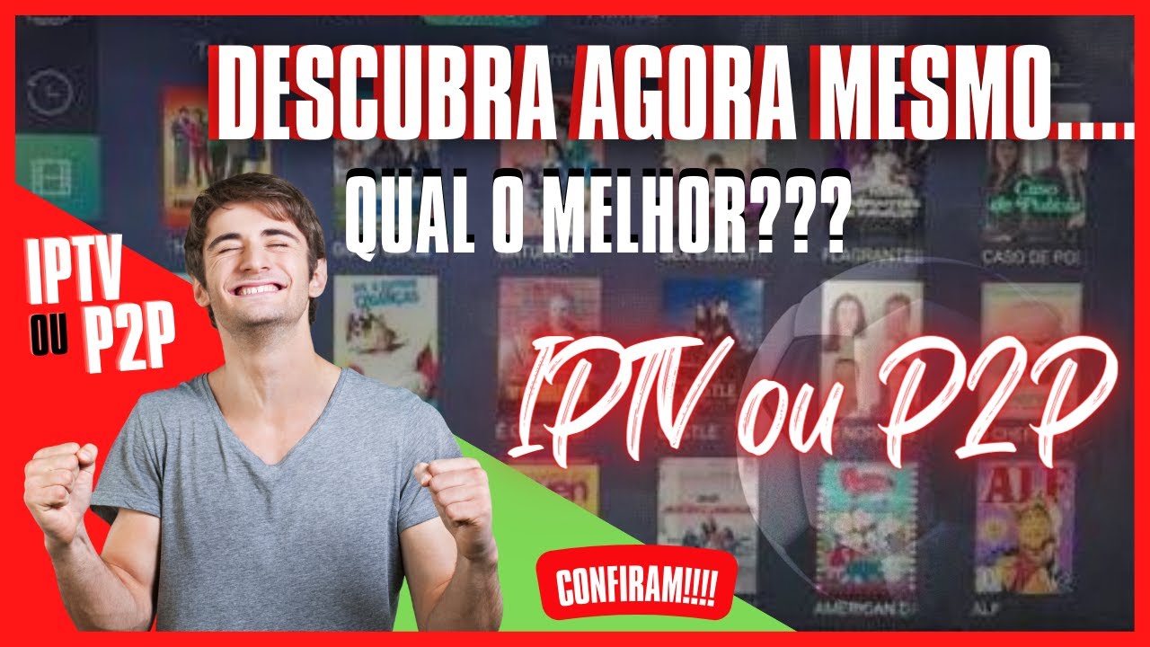🔶 IPTV OU P2P VOU AJUDAR VC ESCOLHER QUAL O MELHOR SISTEMA PRA VC EM 2023