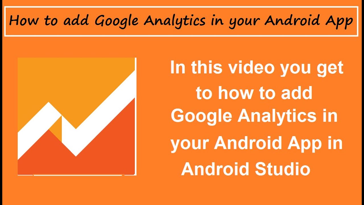 How to add Google Analytics in your Android App - Android Tutorial