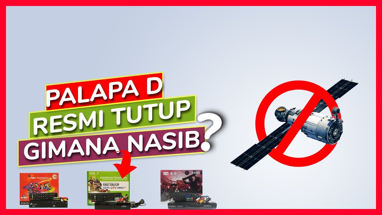 Palapa D RESMI di TUTUP tahun 2020!!! Kvision Pindah ke Telkom 4 C Band