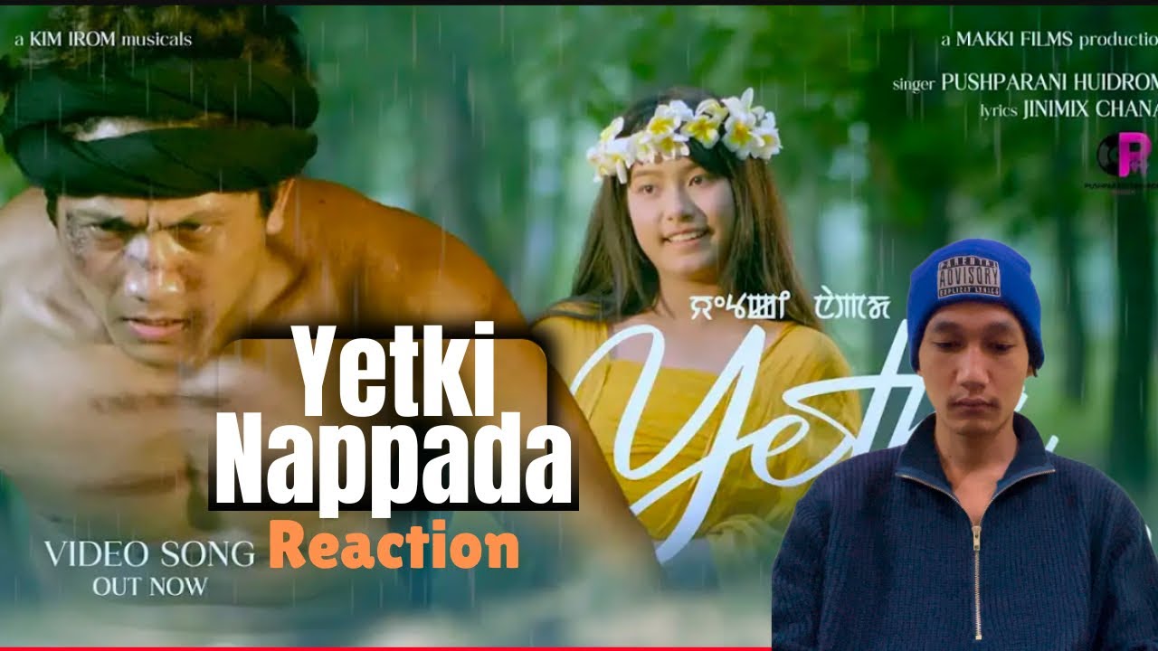 Yetki Nappada Reaction Video | Pusparani | Jackson Yumnam