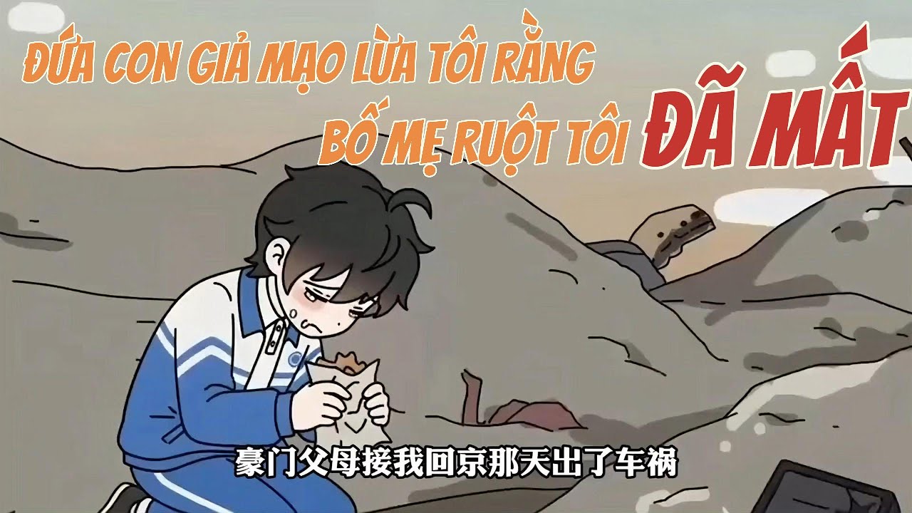 FULL - đứa con giả lừa rằng bố mẹ ruột tôi đã mất