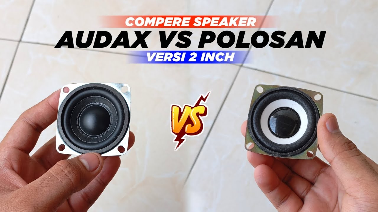 COMPERE SPEAKER AUDAX VS SPEAKER POLOSAN VERSI 2 INCH‼️