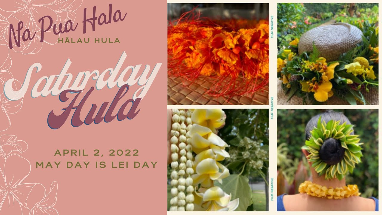 Saturday HULA! - MAY DAY IS LEI DAY - Week #2