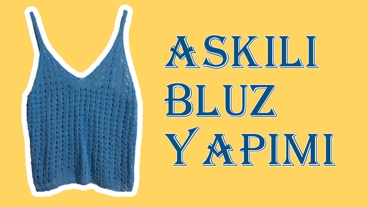 ❗ASKILI BLUZ YAPIMI💙KNIT BUSTIER BLOUSE✔HOW TO KNİT BLOUSE #crochet #croptop #cropbluz #asmr