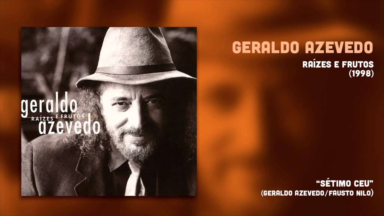 Geraldo Azevedo - Sétimo Céu (Raízes e Frutos 2) [Áudio Oficial]