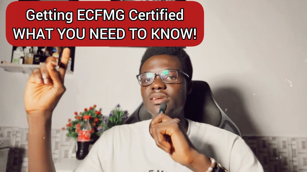 Getting ECFMG Certified &mdash; WHAT YOU NEED TO KNOW!
