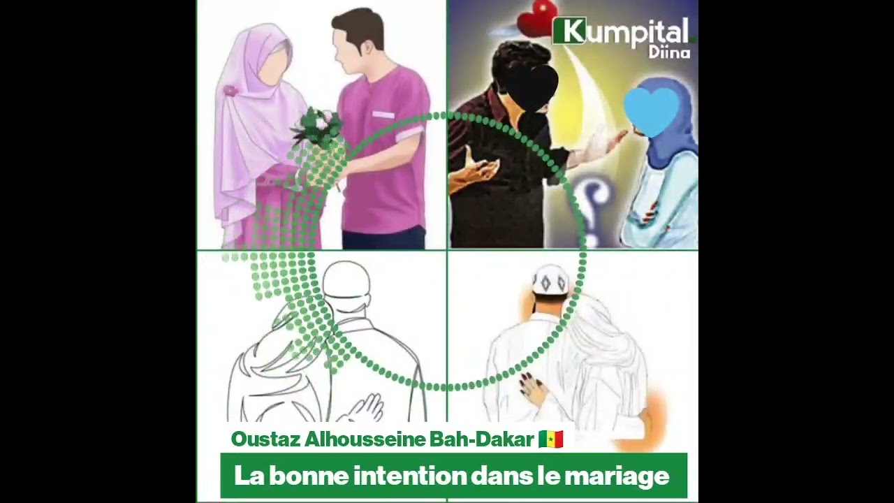 La bonne intention dans le mariage. Oustaz Alhousseine Bah-Dakar 🇸🇳Groupe