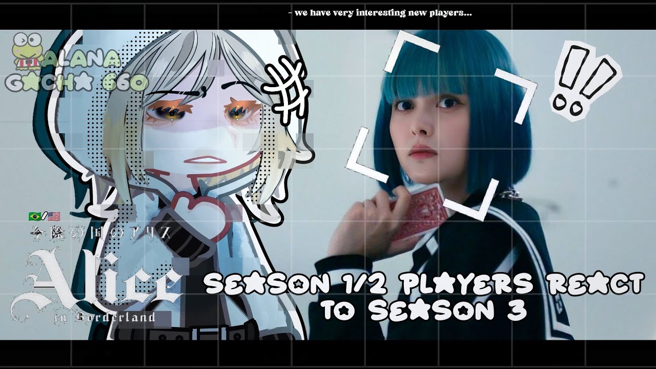 •|Alice In Bordeland Players season 1/2 React to Players Season 3|• GACHA CLUB 🇧🇷/🇺🇸