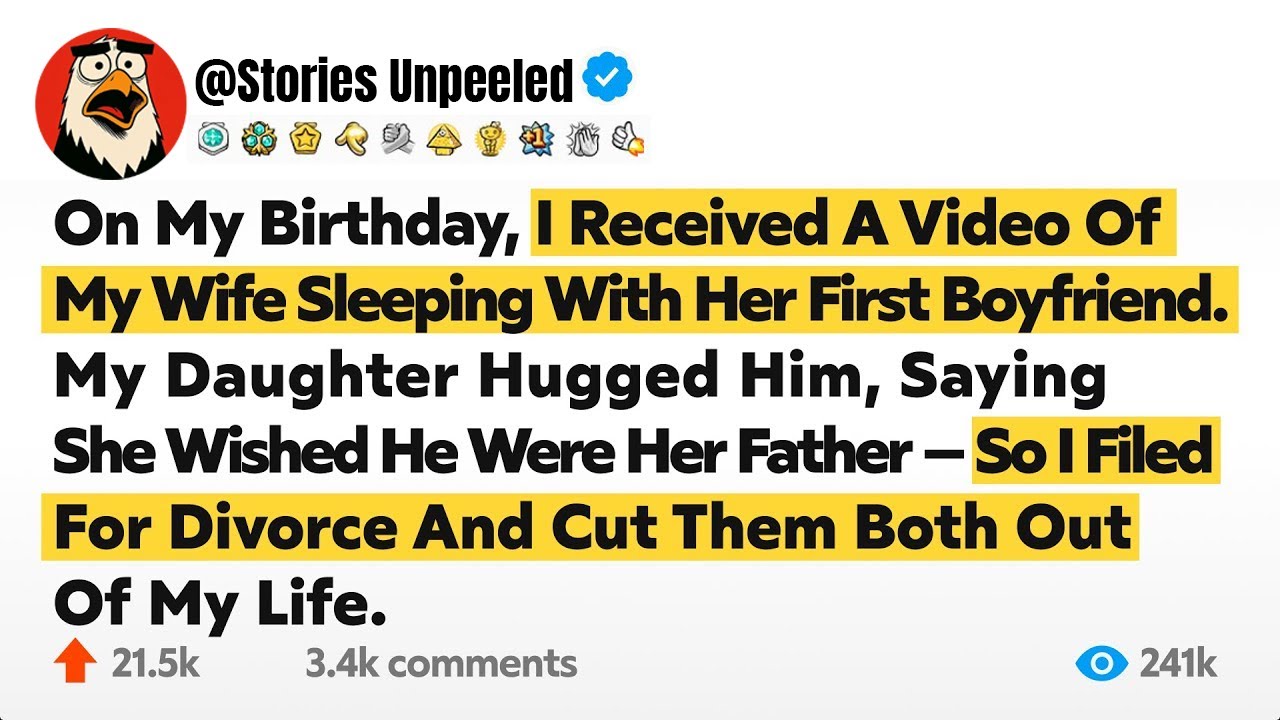 On My Birthday, I Received A Video Of My Wife Sleeping With Her First Boyfriend. My Daughter Hugged…