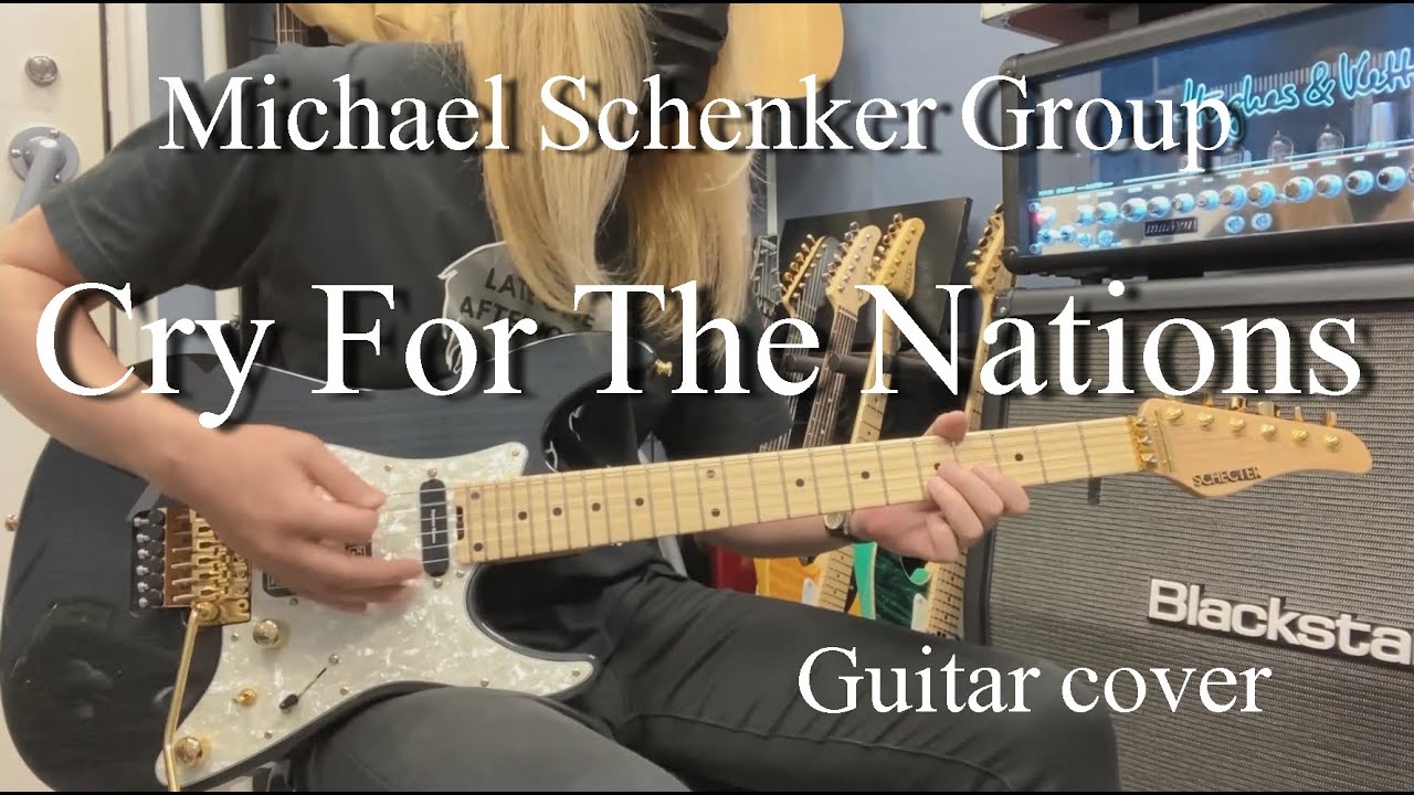 Cry For The Nations - Michael Schenker Group 【Guitar cover】