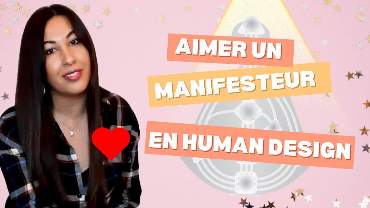Comment aimer un Manifesteur en Human Design ? #108