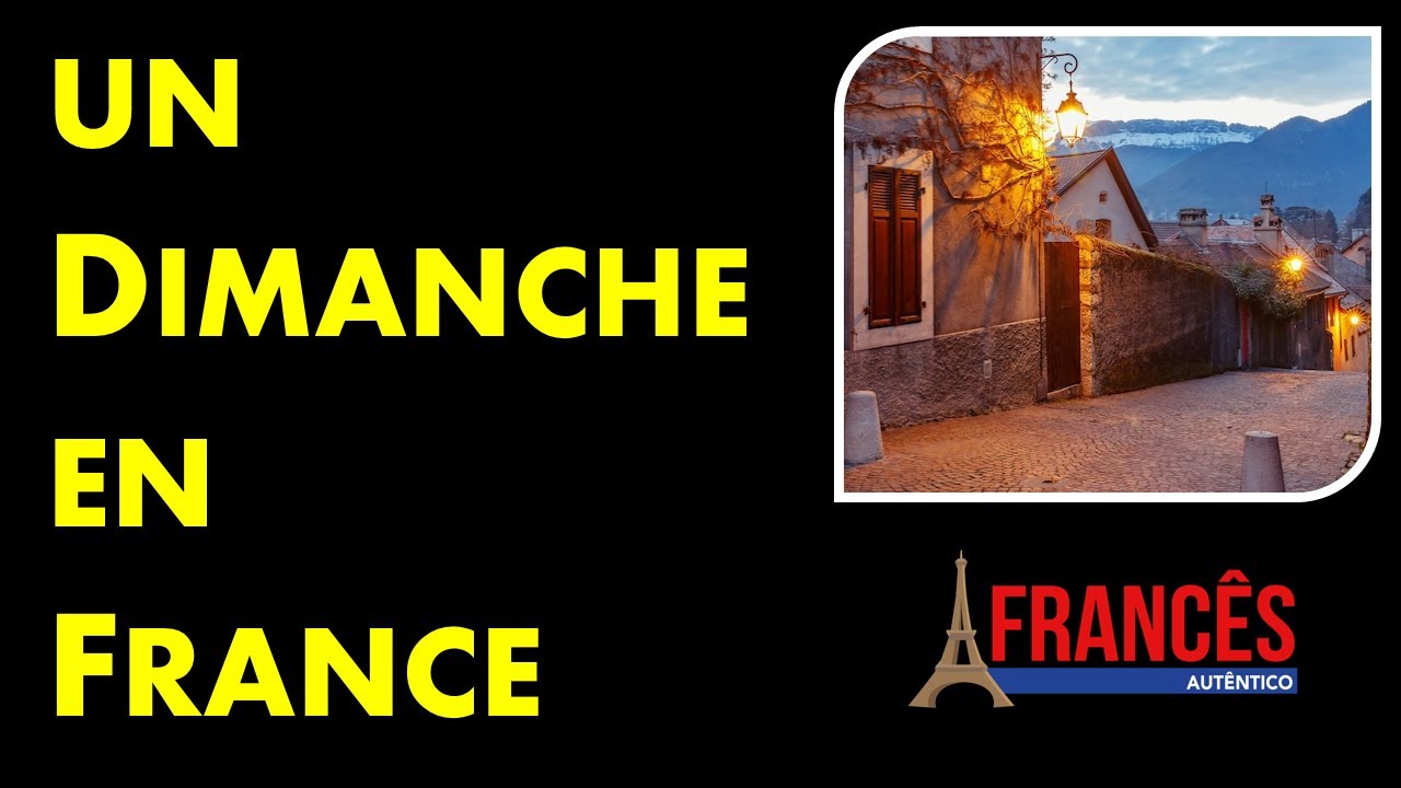 TEXTO PARA PRATICAR: Un Dimanche en France