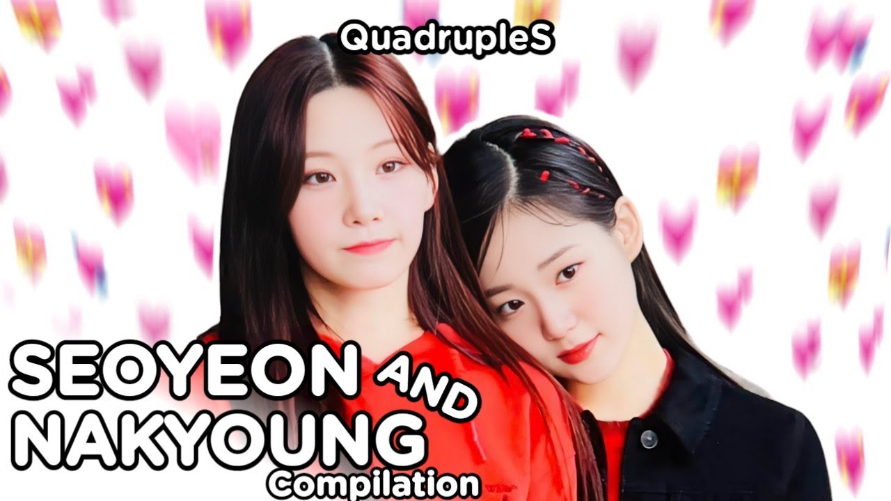 Seoyeon and Nakyoung 트리플에스 (tripleS) Compilation