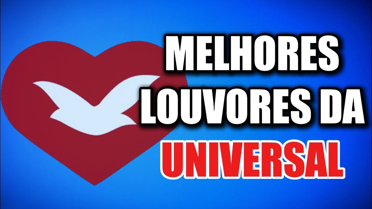MELHORES CANÇÕES DA UNIVERSAL 🔥 - Músicas do Templo para adorar a Deus