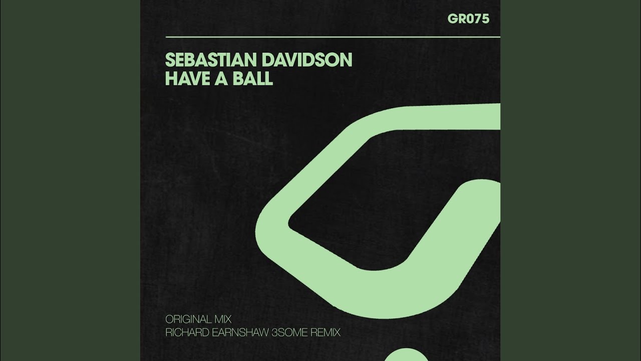 Have A Ball (Original Mix)