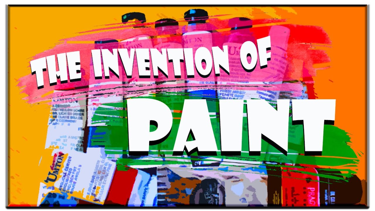 Invention of Paint