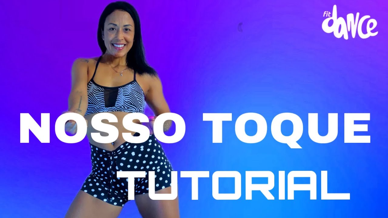 📣TUTORIAL‼️NOSSO TOQUE - Tony Salles e Ya Malb | FitDance (Coreografia)