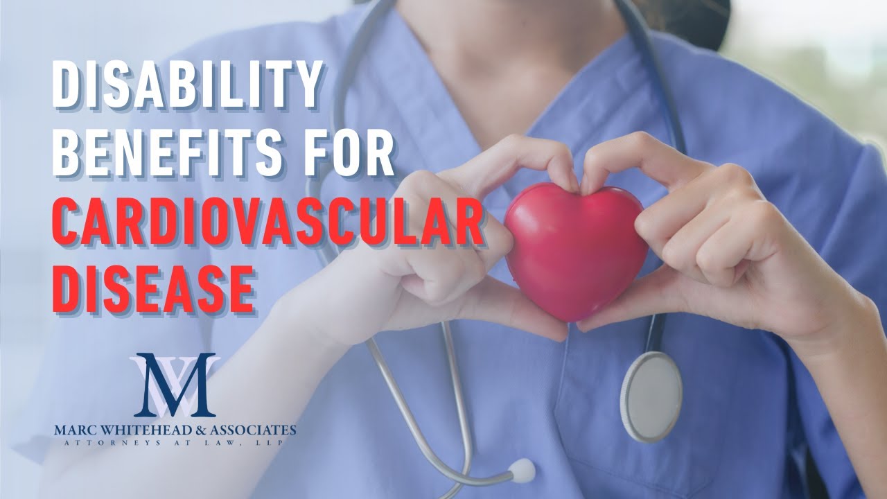 How to Win Disability Benefits for Cardiovascular Disease