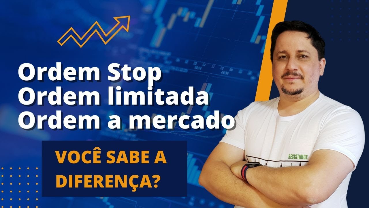 Diferen&ccedil;a entre Ordem Stop, Ordem Limitada e Ordem a Mercado na Metodologia do BROOKS