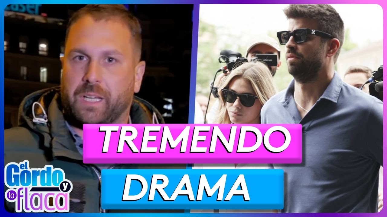Piqué y Clara Chía demandan a Jordi Martin | El Gordo y La Flaca