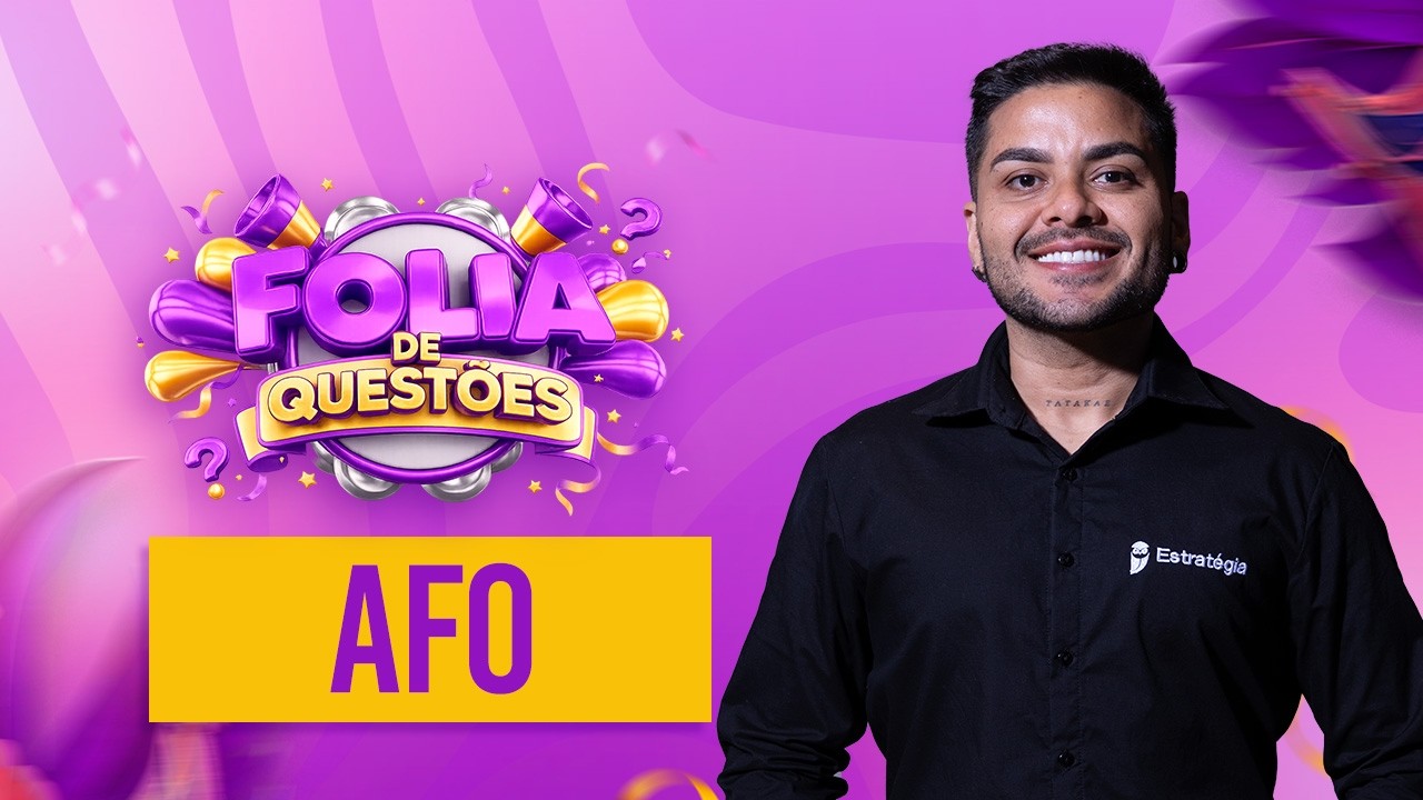 AFO - Folia de Questões - Prof. Leandro Ravyelle