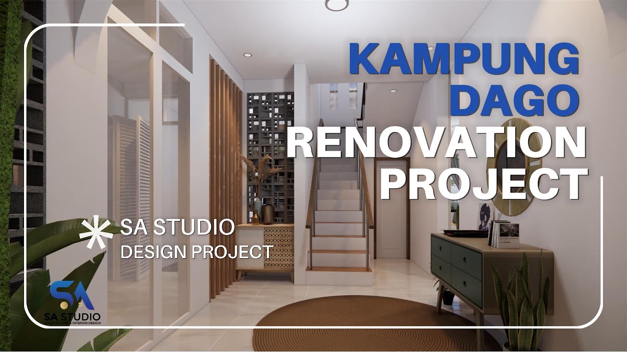 SA Project Renovation Design: Kampung Dago - Kota Bandung