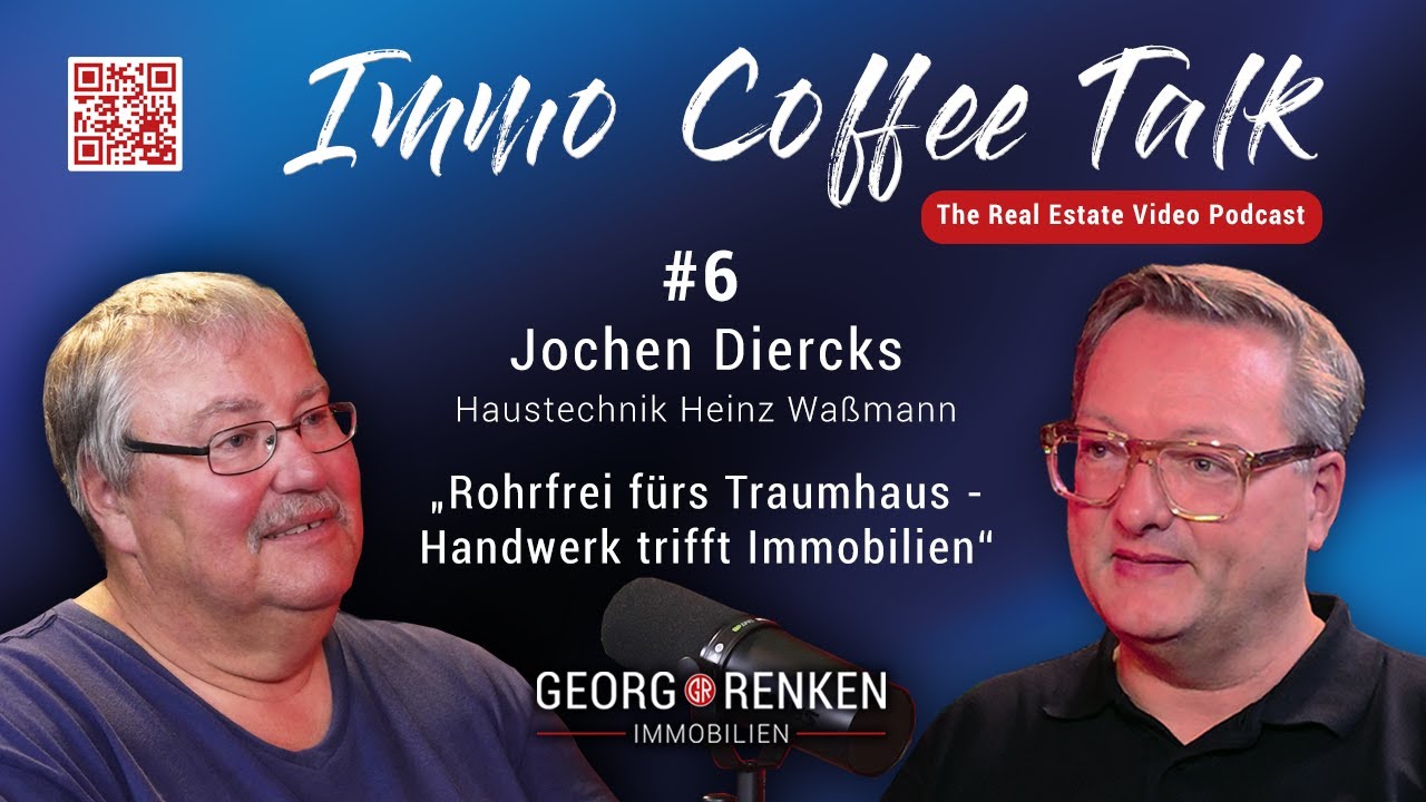 Immo Coffee Talk #6 | Rohrfrei fürs Traumhaus - Handwerk trifft Immobilie | Jochen Diercks, Waßmann