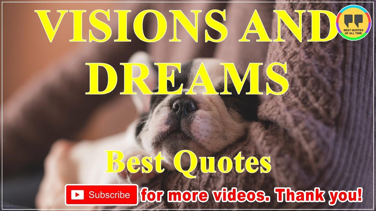 TOP 50 VISIONS AND DREAMS QUOTES - Best Dream Quotes