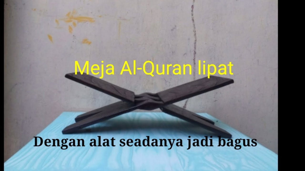 Cara bikin meja Al-Quran lipat (Rehal)