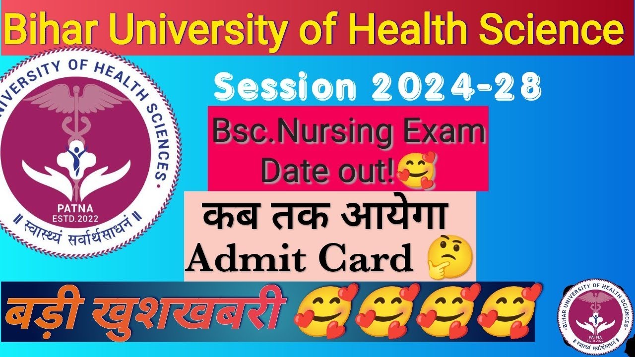 Bsc nursing 1st semester (session 2024-28) examination date out ! Admit card date?