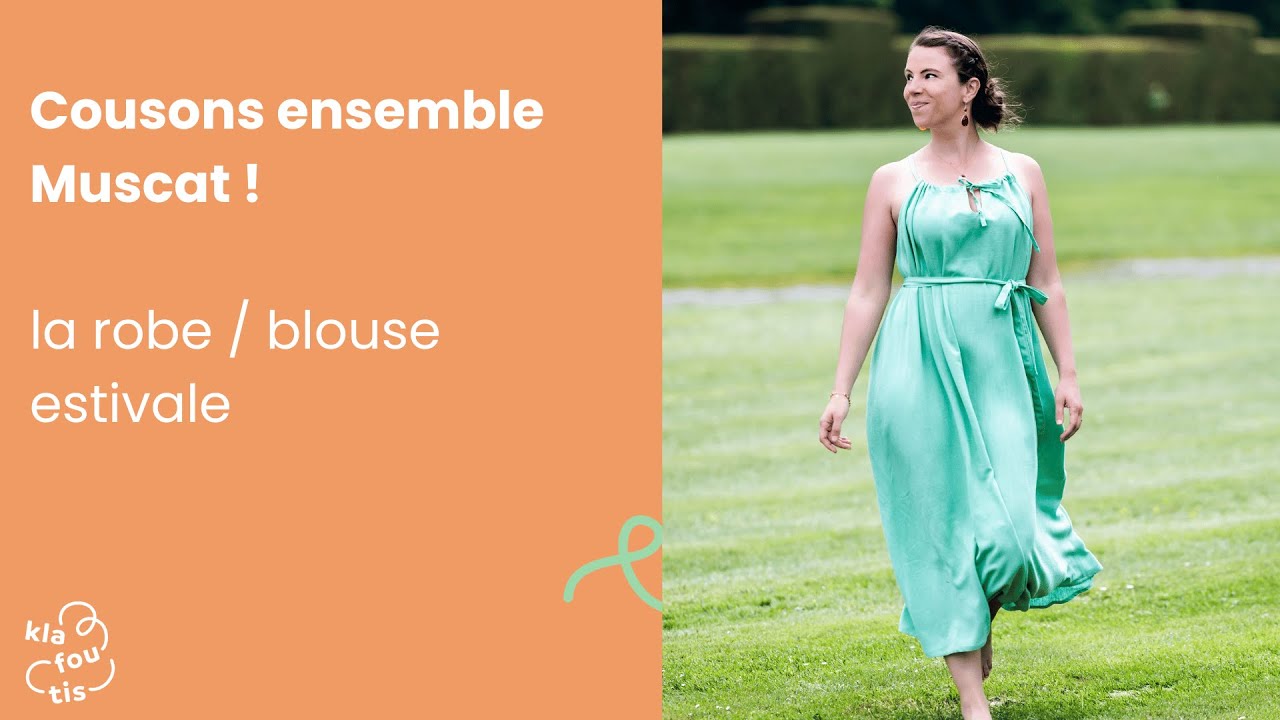 Coudre Muscat, LA robe ou blouse d'été facile