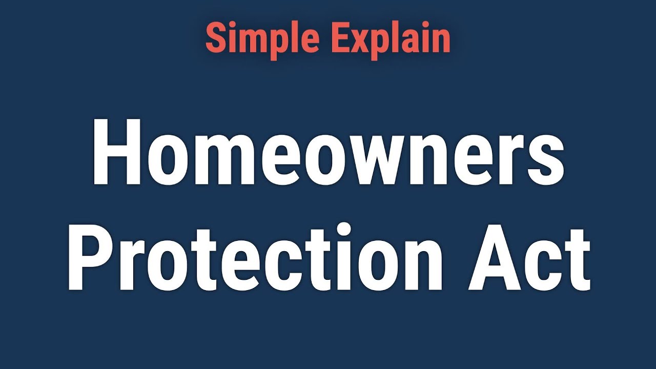 Homeowners Protection Act: What Is It, How It Works?