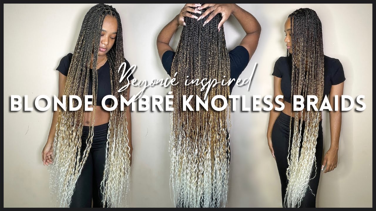 BEYONCE INSPIRED BLONDE OMBRE KNOTLESS BOX BRAIDS - Perfect for Summer! | Lex Sinclair