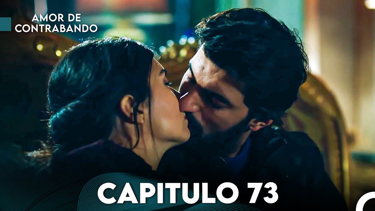 Amor De Contrabando Capitulo 73 (Doblada En Español)