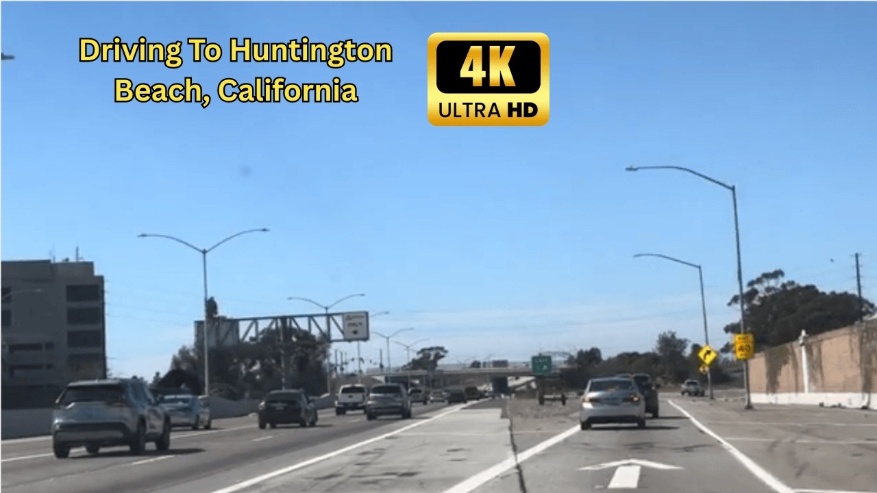 California Drive Tour: The Route To Westminster And Huntington Beach, California | 4K UHDR