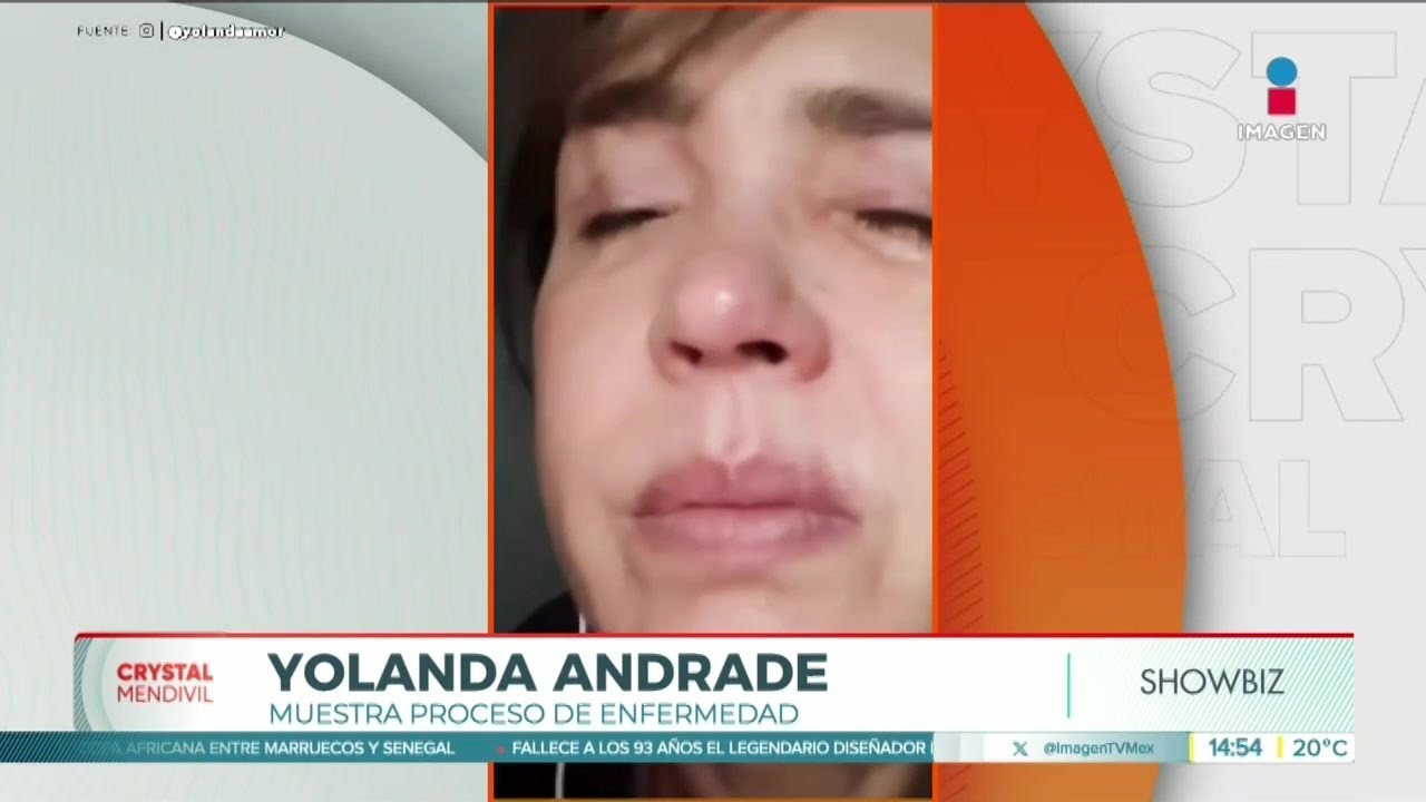 Yolanda Andrade comparte imágenes de su tratamiento y leves mejorías físicas | Noticias con Crystal