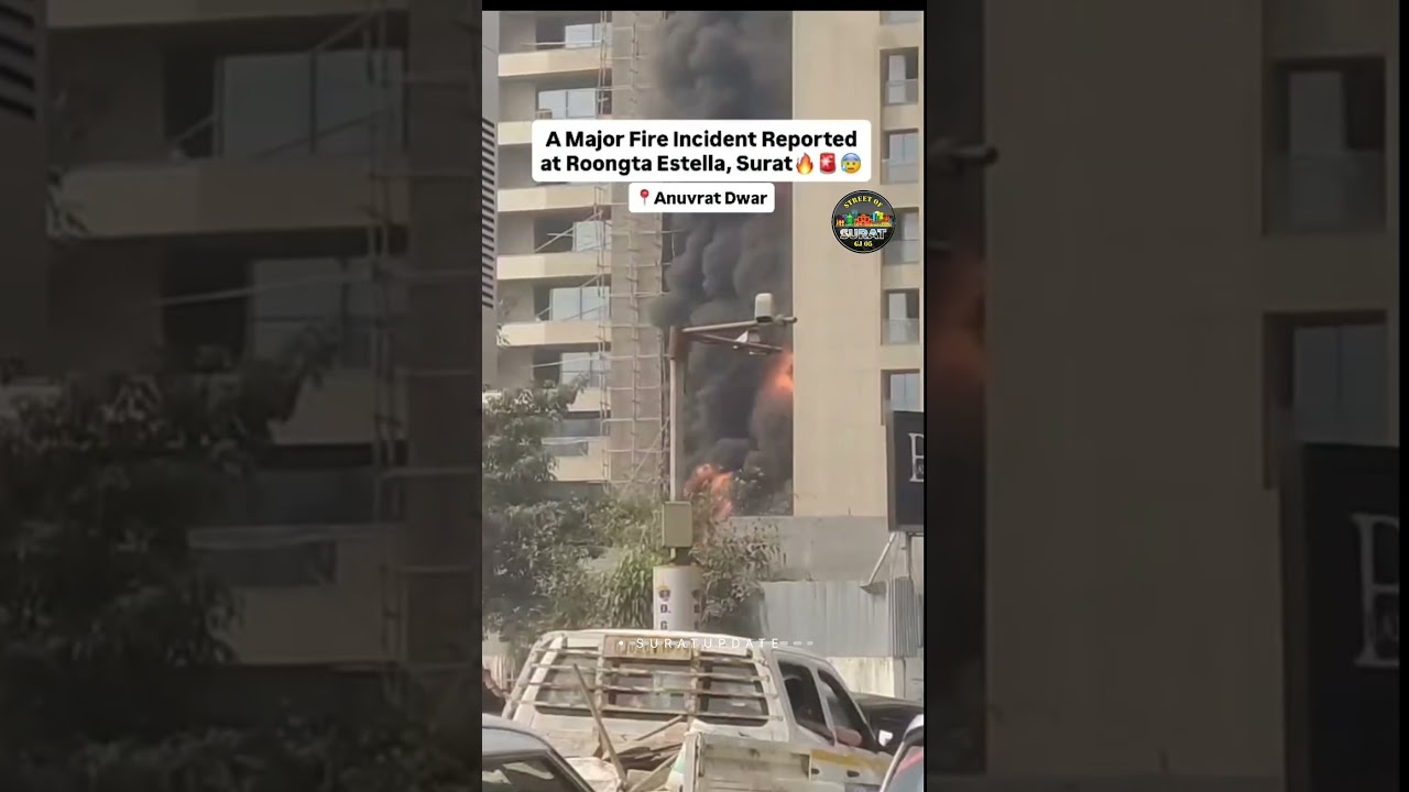 A Major Fire Incident Reported at Roongta Estella_ Anuvrat Dwar_ Surat🔥🚨😰