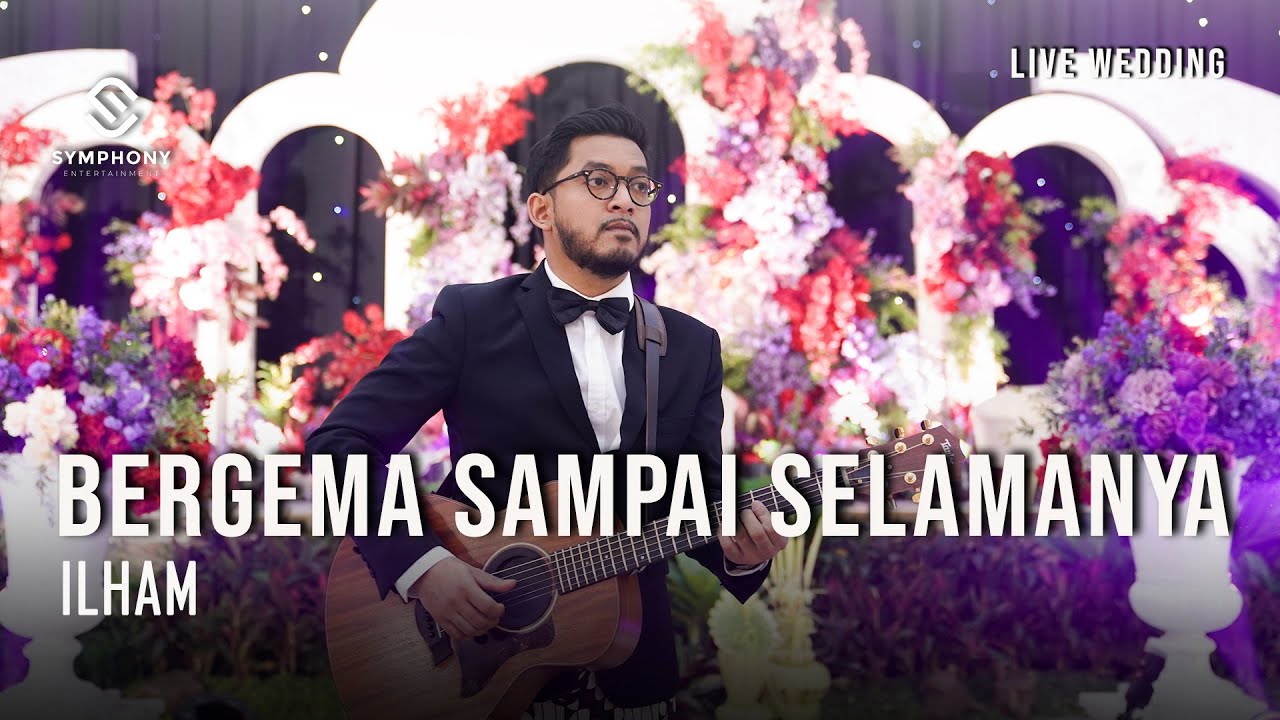 BERGEMA SAMPAI SELAMANYA (COVER) | NADHIF BASALAMAH | LIVE WEDDING  | SYMPHONY ENTERTAINMENT