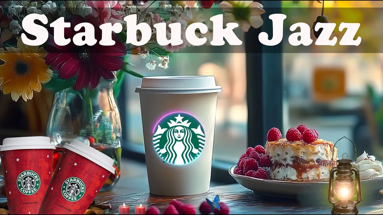 🌻매장음악 광고없는🍵스타벅스 매장음악곡 모음 ❤️STARBUCKS Soothing Jazz for study, work, read book🎧