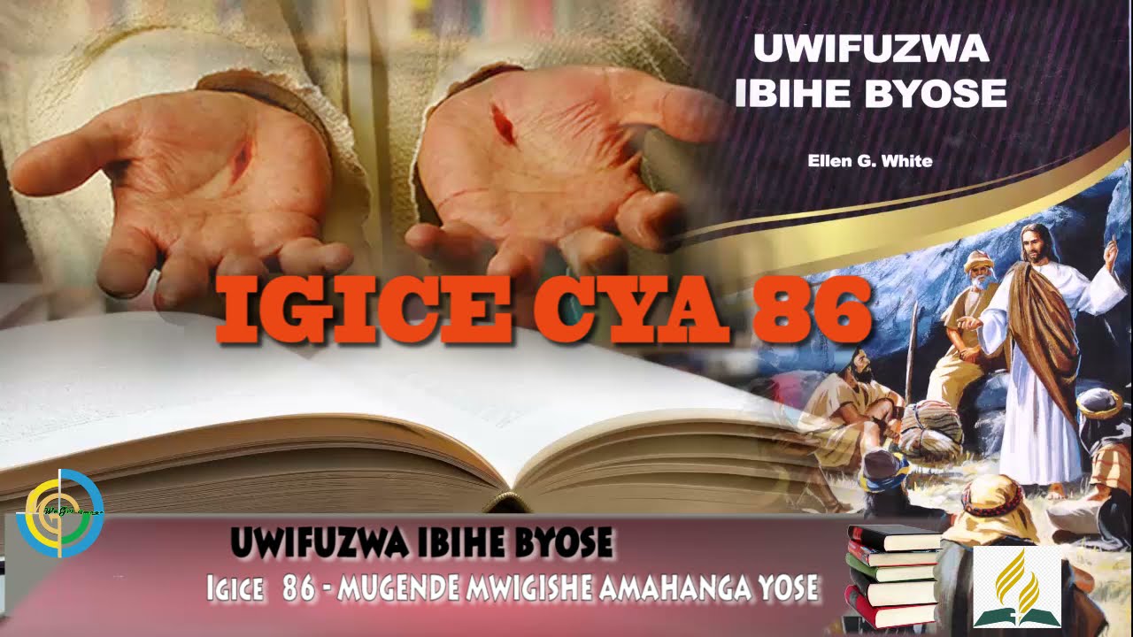 8️⃣6️⃣   🔊MUGENDE MWIGISHE AMAHANGA YOSE  || UWIFUZWA IBIHE BYOSE📚
