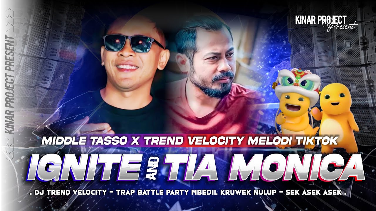 DJ Ignite x Tia Monica ( Trend Velocity Melodi Tiktok ) Sek Asek Asek - Kinar Project