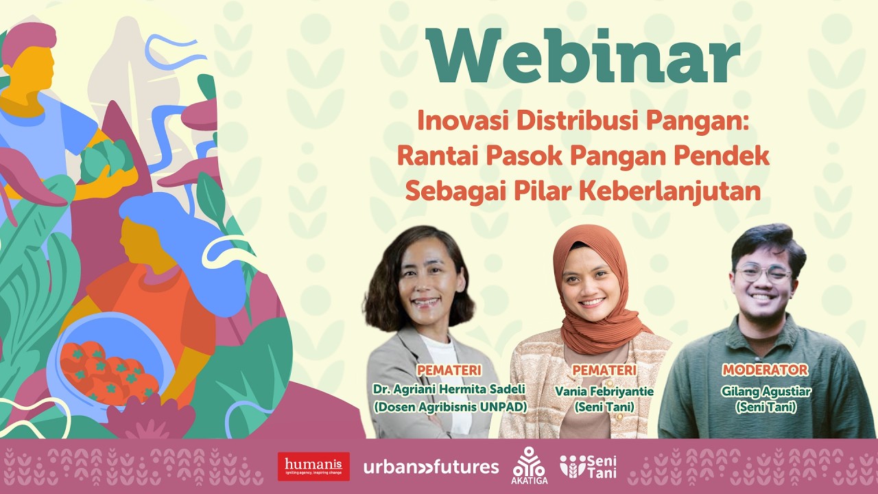 Webinar PUPA 6 - Inovasi Distribusi Pangan: Rantai Pasok Pangan Pendek sebagai Pilar Keberlanjutan